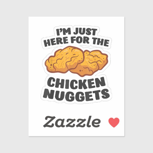I'm Just Here For The Chicken Nuggets (Sheet)
