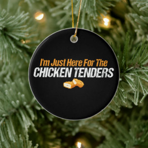 I'm Just Here for the Chicken Tenders Foodie Lover Ceramic Tree Decoration