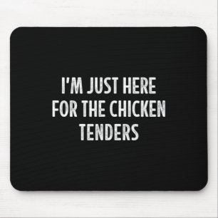 I'm Just Here For The Chicken Tenders - Vintage St Mouse Mat