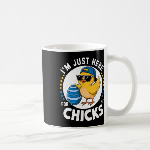 Im Just Here For The Chicks Easter Sunday Toddler Coffee Mug