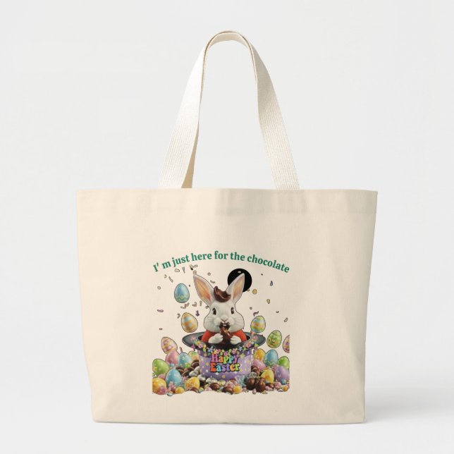 I'm just here for the chocolate-Cute Easter bunny  Large Tote Bag (Front)