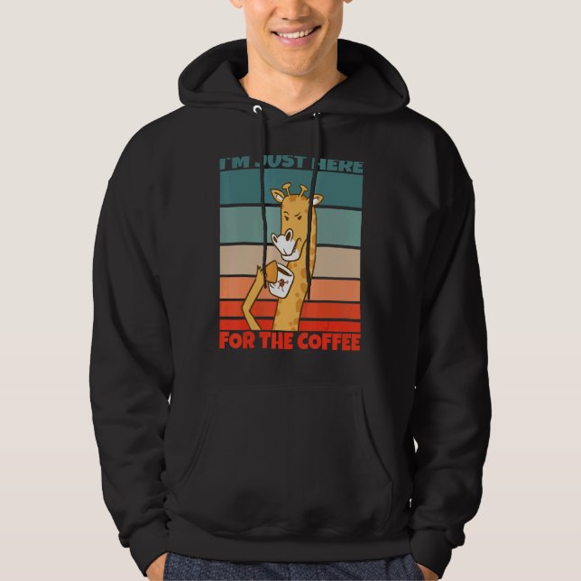I'm Just Here For The Coffee Giraffe Hoodie (Front)