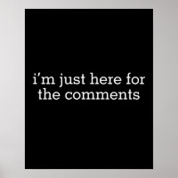I'm Just Here For The Comments