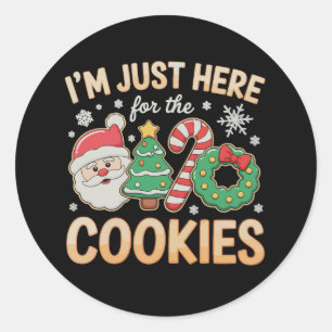 I'm Just Here For The Cookies Christmas Xmas Classic Round Sticker