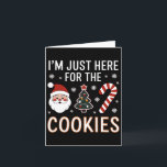 I'm Just Here For The Cookies Funny Xmas Meme Cute Card<br><div class="desc">I'm Just Here For The Cookies Funny Xmas Meme Cute Christmas</div>