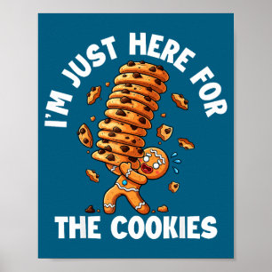 Im Just Here For The Cookies Gingerbread Christmas Poster