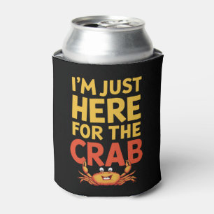 I'm Just Here For The Crab Funny Food Lover Can Cooler