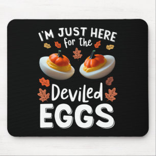 I'm Just Here For The Deviled Eggs 1 Mouse Mat