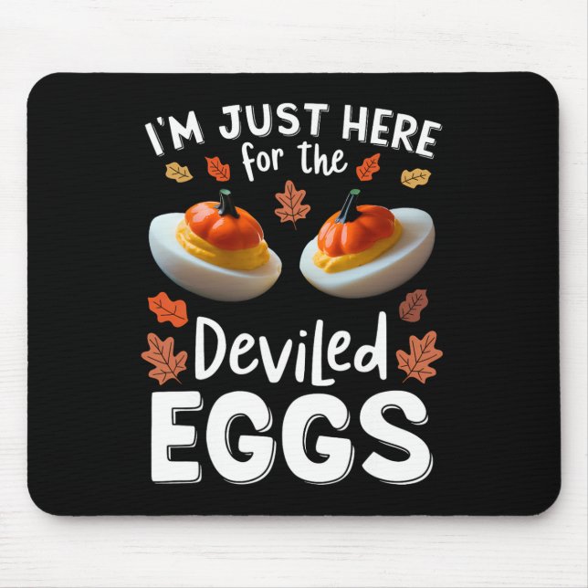 I'm Just Here For The Deviled Eggs 1  Mouse Mat (Front)