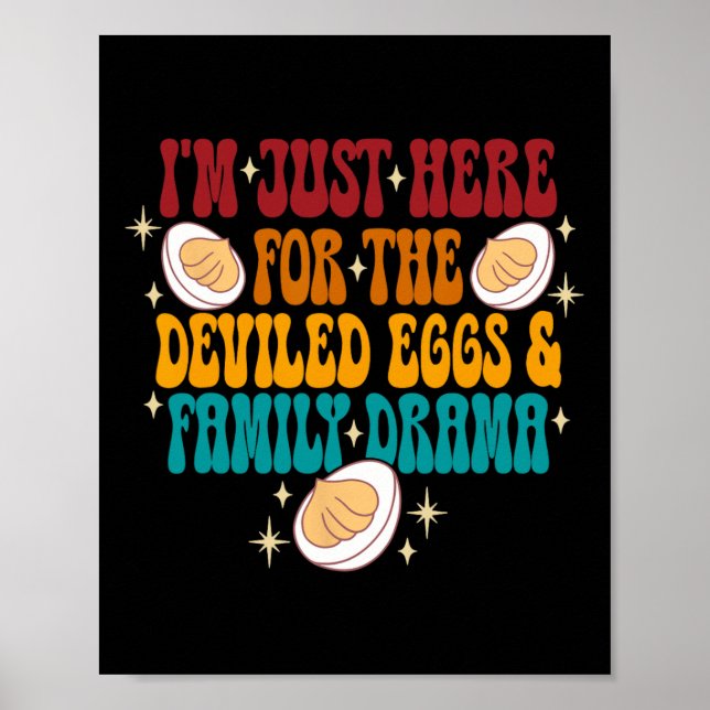 I'm Just Here For The Deviled Eggs &amp; Family Dr Poster (Front)