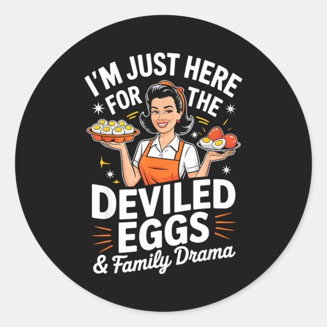 Im Just Here For The Deviled Eggs Family Drama Tha Classic Round Sticker (Front)