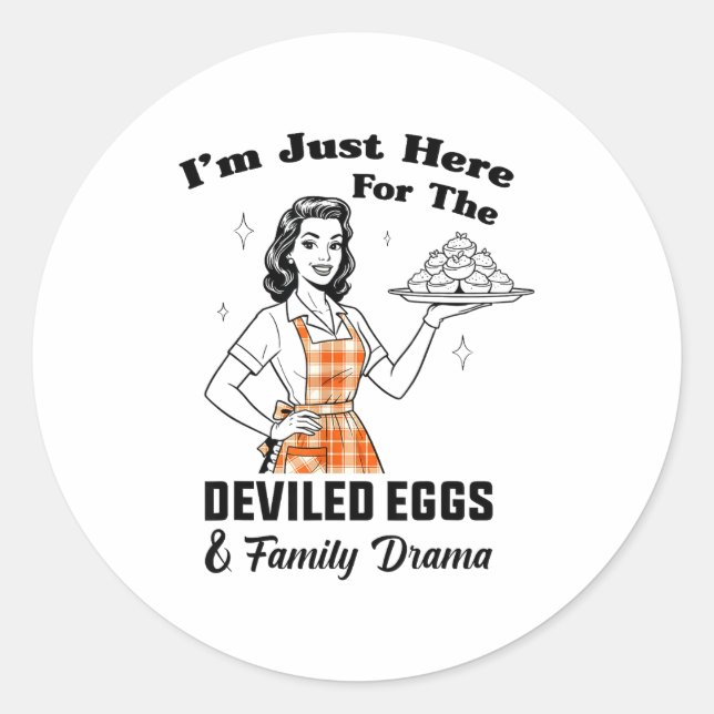 Im Just Here For The Deviled Eggs Family Drama Tha Classic Round Sticker (Front)
