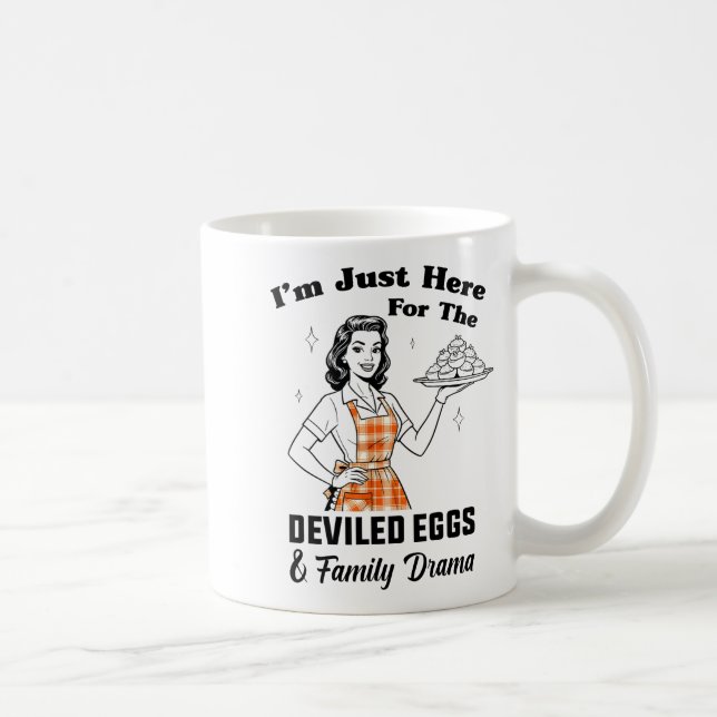 Im Just Here For The Deviled Eggs Family Drama Tha Coffee Mug (Right)