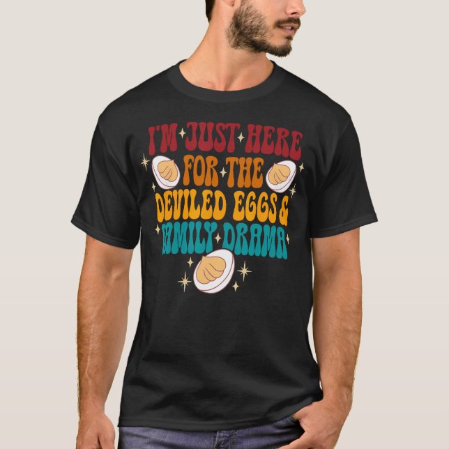 I'M Just Here For The Deviled Eggs  Family Drama V T-Shirt (Front)