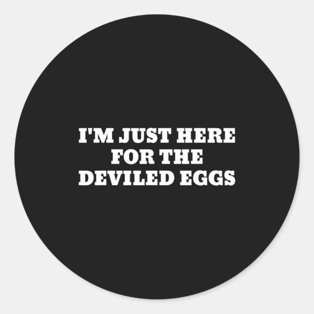 I'm Just Here For The Deviled Eggs Funny Couple Ma Classic Round Sticker (Front)
