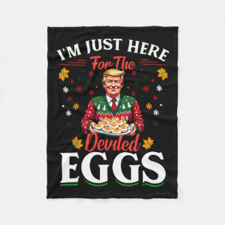 I'm Just Here For The Deviled Eggs Funny Trump Chr Fleece Blanket