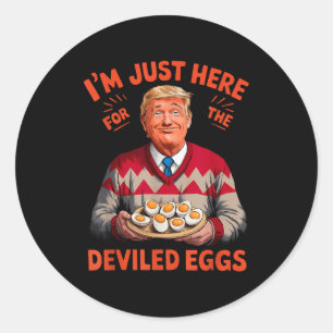 Im Just Here For The Deviled Eggs Funny Trump Chri Classic Round Sticker