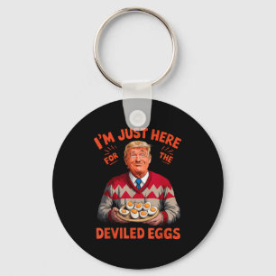 Im Just Here For The Deviled Eggs Funny Trump Chri Key Ring