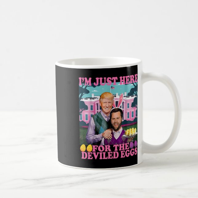 I'm Just Here For The Deviled Eggs Funny Trump Van Coffee Mug (Right)