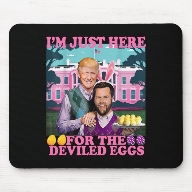 I'm Just Here For The Deviled Eggs Funny Trump Van Mouse Mat (Front)
