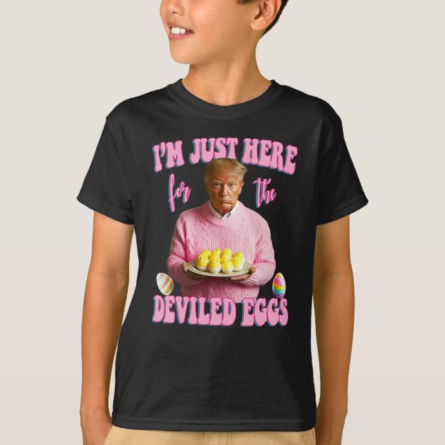 I'm Just Here For The Deviled Eggs - Pink Trump Ea T-Shirt (Front)