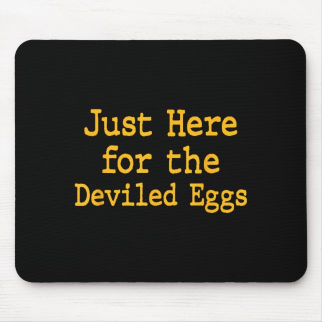 I'm Just Here For The Deviled Eggs Thanksgiving Fu Mouse Mat (Front)