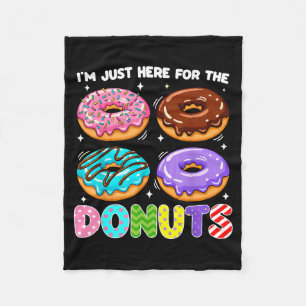 I'm Just Here For The Donuts Doughnut Sweet Food D Fleece Blanket