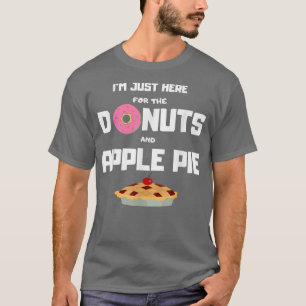 Im Just Here For The Doughnuts Caramel and Apple P T-Shirt