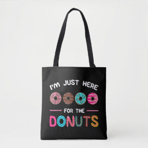 I'm Just Here for the Doughnuts Doughnut Dough Swe Tote Bag