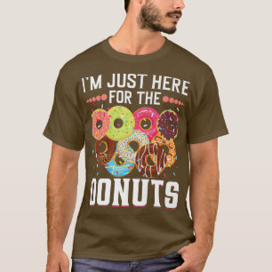 I'm Just Here For The Doughnuts Funny Doughnut Swe T-Shirt