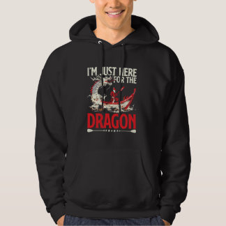 Im Just Here For The Dragon For Dragon Boat Festiv Hoodie