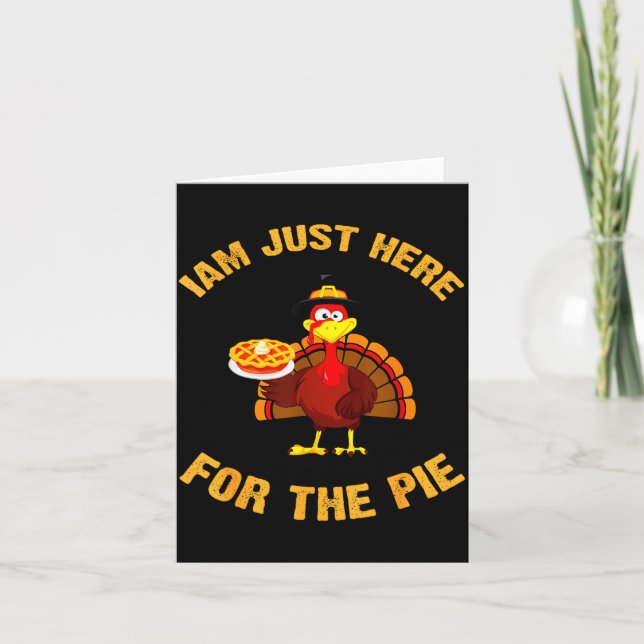 I'm Just Here For The E Funny Thanksgiving Turkey  Card (Front)