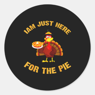 I'm Just Here For The E Funny Thanksgiving Turkey  Classic Round Sticker