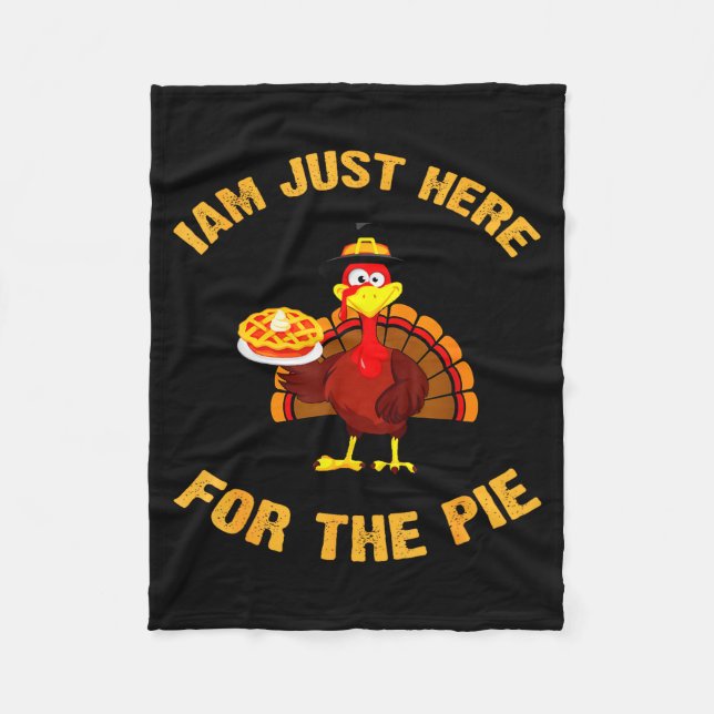 I'm Just Here For The E Funny Thanksgiving Turkey  Fleece Blanket (Front)