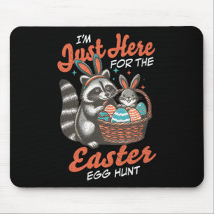I'm Just Here For The Easter Egg Hunt Bunny Raccoo Mouse Mat