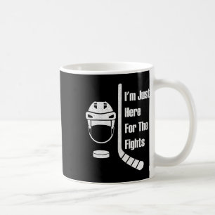 I'm Just Here For The Fights Funny Hockey _1 Coffee Mug