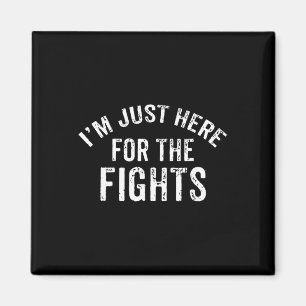 I'm Just Here For The Fights Funny Hockey (1) Magnet