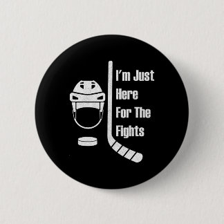 I'm Just Here For The Fights Funny Hockey (3)  6 Cm Round Badge