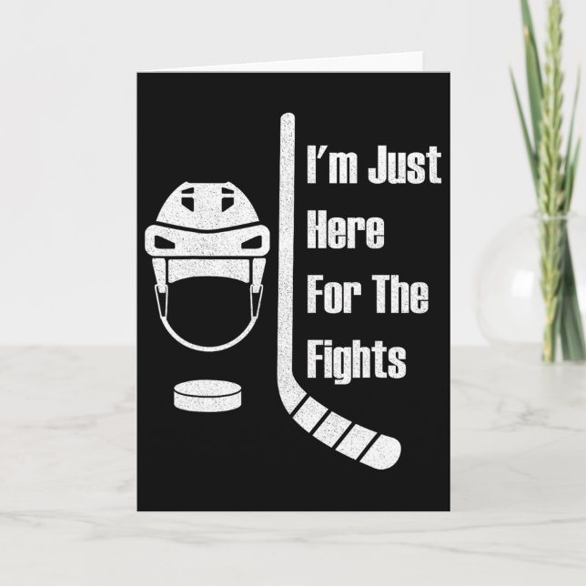 I'm Just Here For The Fights Funny Hockey (3)  Card (Front)