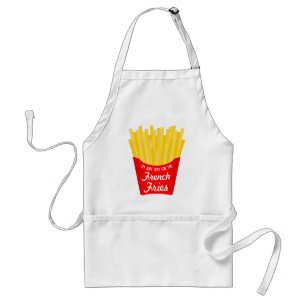 I'm Just Here For The French Fries Standard Apron