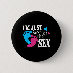 Im Just Here For The Funny Gender Reveal Party 6 Cm Round Badge