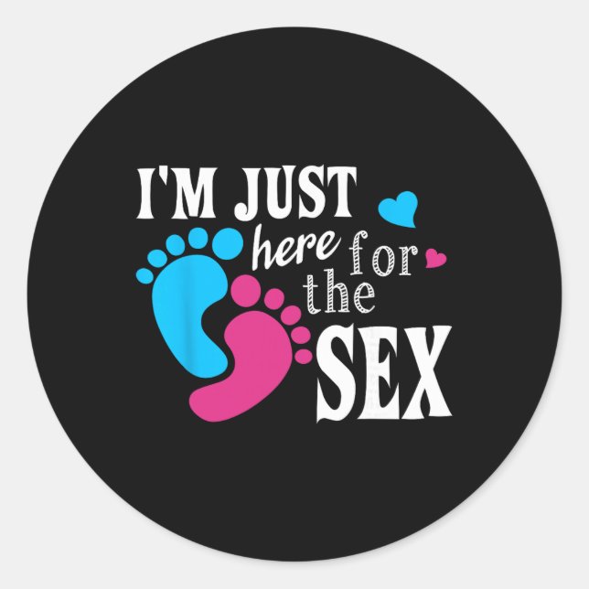 Im Just Here For The Funny Gender Reveal Party  Classic Round Sticker (Front)