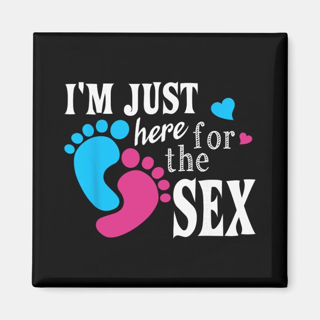 Im Just Here For The Funny Gender Reveal Party  Magnet (Front)