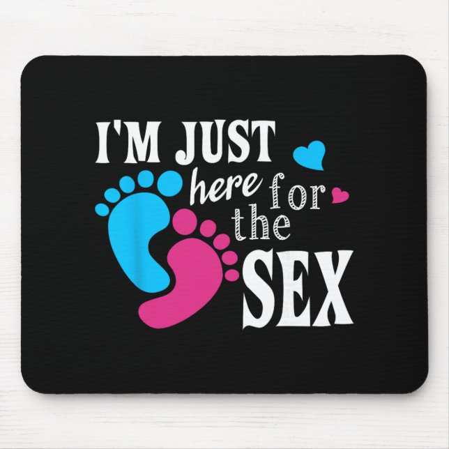 Im Just Here For The Funny Gender Reveal Party  Mouse Mat (Front)