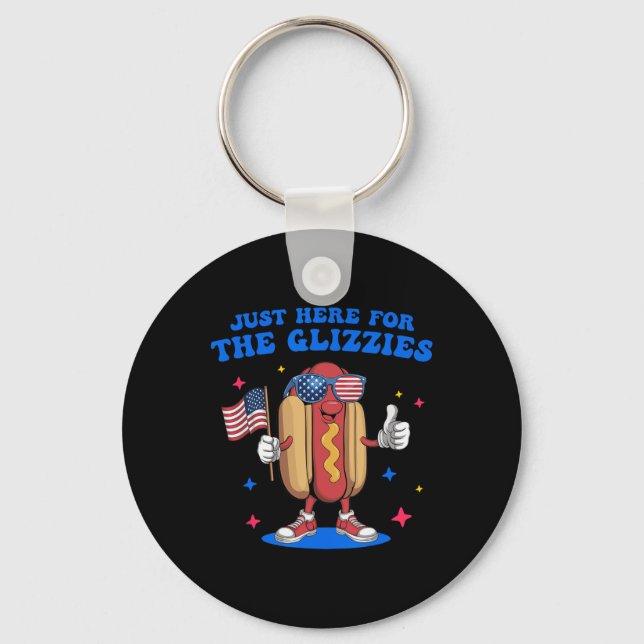 I'm Just Here For The Glizzies Funny Fourth Of Jul Key Ring (Front)