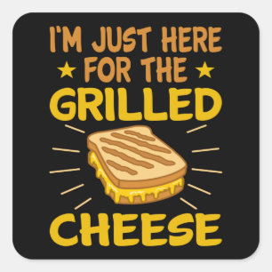 I'm just here for the grilled cheese square sticker