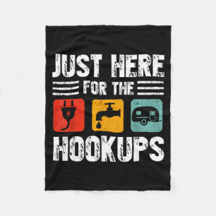 I'm Just Here For The Hook Funny Camp Rv Camper Ca Fleece Blanket