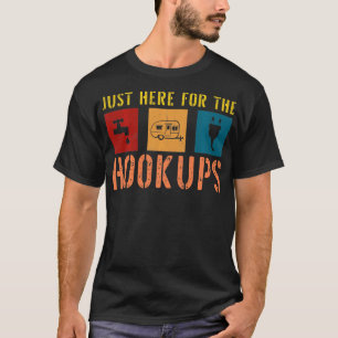 Im Just Here For The Hookups Funny Camp RV Camper T-Shirt