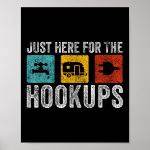 Im Just Here For The Hookups Funny Camp Rv  Poster