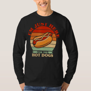 I'm Just Here For The Hot Dogs Foodie Weiner Retr T-Shirt